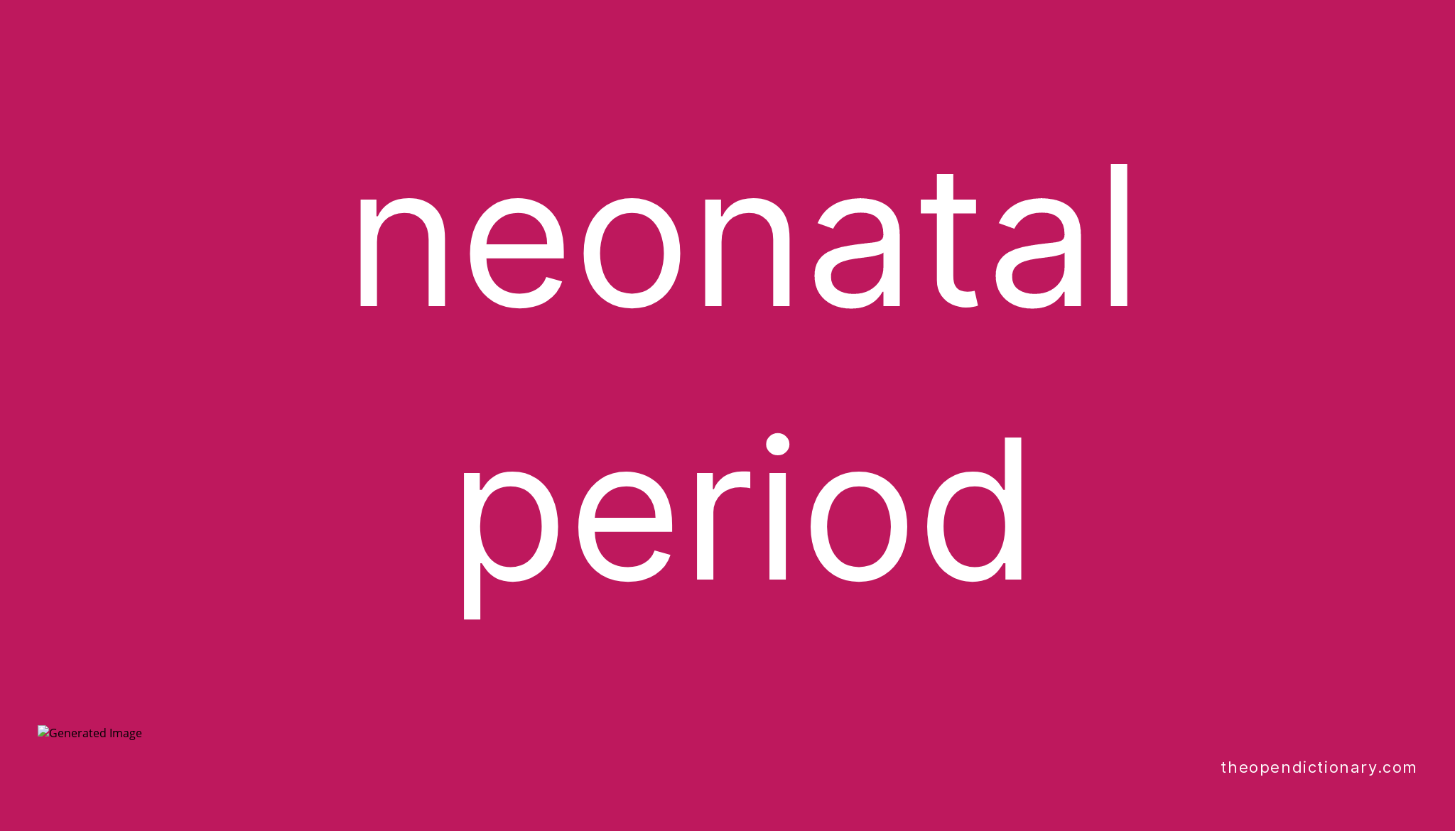 neonatal-period-meaning-of-neonatal-period-definition-of-neonatal-period-example-of